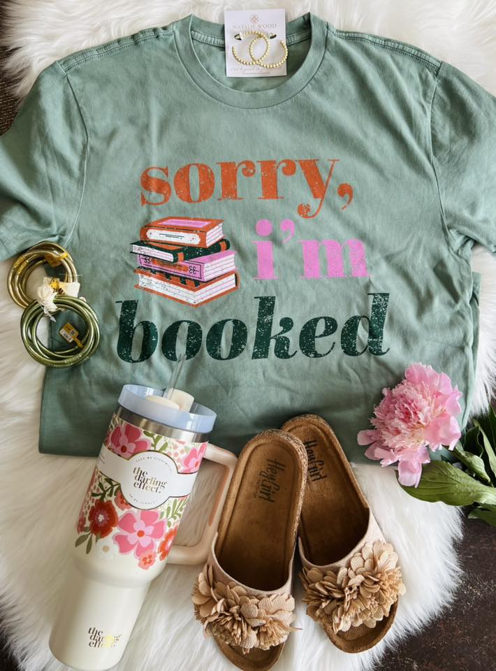 Sorry I'm Booked Tee