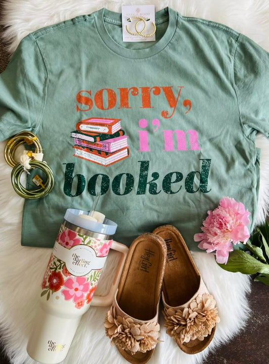 Sorry I'm Booked Tee