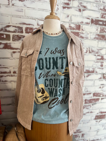 Country When Country Wasn't Cool Tee
