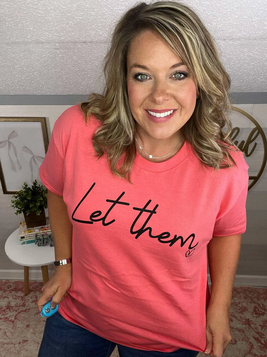 Let Them Coral Tee